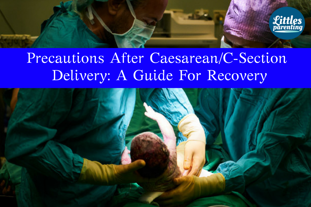 precautions after caesarean/C-Section delivery